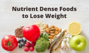 List of Nutrient Dense Foods for Weight Loss