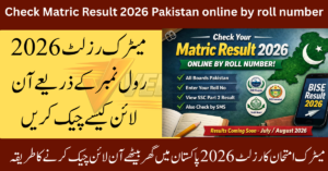 Matric Result 2026 Pakistan Check Online by Roll Number Fast Method