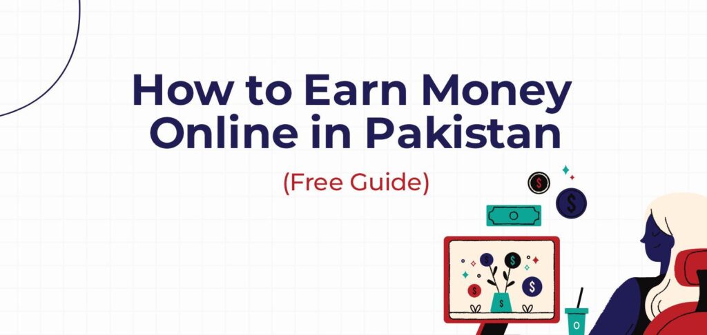 Online earning for students in Pakistan step by step guide