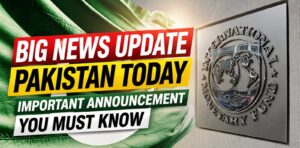 Big News Update Pakistan Today Important Announcement You Must Know
