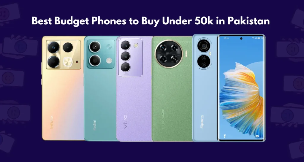 Budget smartphones Pakistan 2026 under 50000 best phones for students and daily use