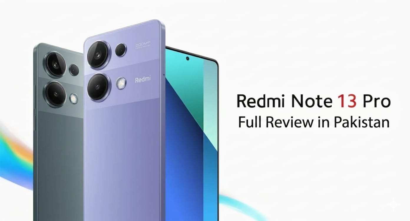 Redmi Note 13 Full Review in Pakistan Is It Worth Buying in 2026