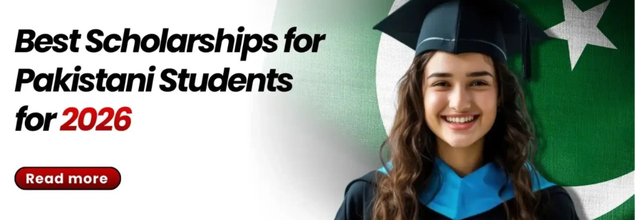 Best Scholarships for Pakistani Students Fully Funded Opportunities 2026