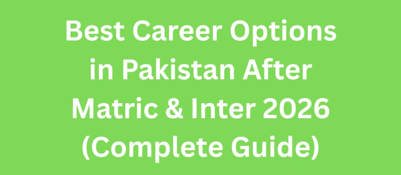 Career Options After Intermediate 2026  Best Guide for Pakistani Students