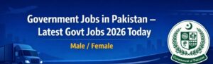 Latest Government Jobs in Pakistan Today Apply Online Before Deadline Ends